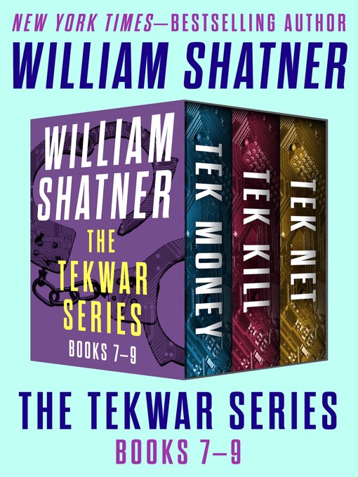 Title details for The TekWar Series Books 7–9 by William Shatner - Available